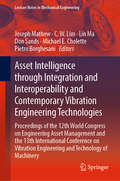 Asset Intelligence through Integration and Interoperability and Contemporary Vibration Engineering Technologies: Proceedings of the 12th World Congress on Engineering Asset Management and the 13th International Conference on Vibration Engineering and Technology of Machinery (Lecture Notes in Mechanical Engineering)