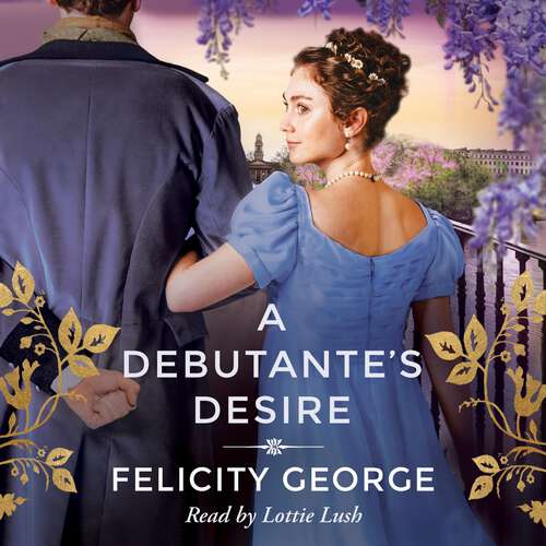 Book cover of A Debutante's Desire: The next steamy and heartwarming regency romance you won’t be able to put down! (Gentlemen of London #3)