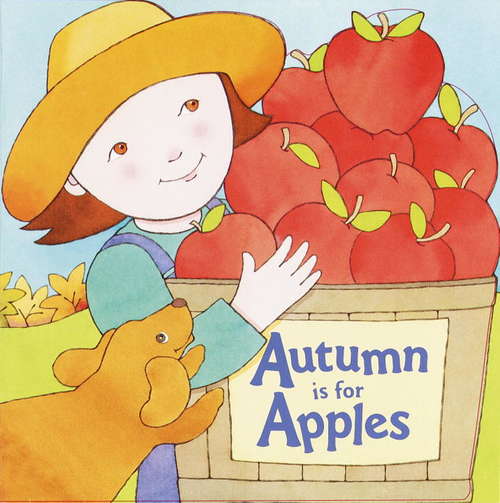 Autumn Is for Apples (Pictureback(R))