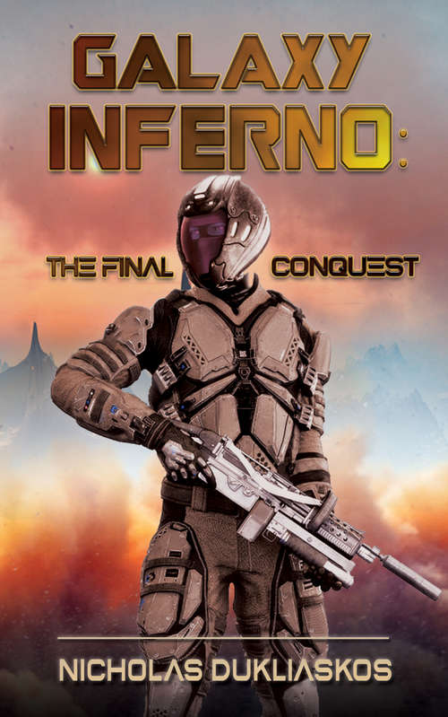 Book cover of Galaxy Inferno: The Final Conquest (1 Ser.)