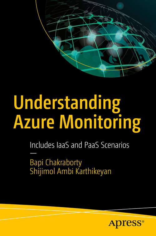 Book cover of Understanding Azure Monitoring: Includes IaaS and PaaS Scenarios (1st ed.)
