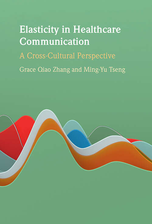 Elasticity in Healthcare Communication: A Cross-Cultural Perspective