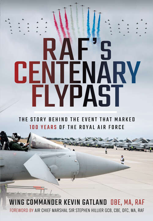 Book cover of RAF's Centenary Flypast: The Story Behind the Event that Marked 100 Years of the Royal Air Force
