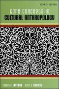 Core Concepts in Cultural Anthropology (4th edition)