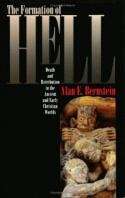 Book cover of The Formation of Hell: Death and Retribution in the Ancient and Early Christian World