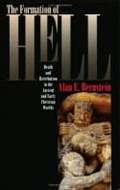 The Formation of Hell: Death and Retribution in the Ancient and Early Christian World