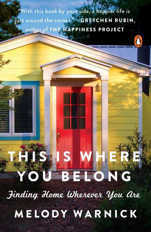 Book cover of This Is Where You Belong: The Art and Science of Loving the Place You Live