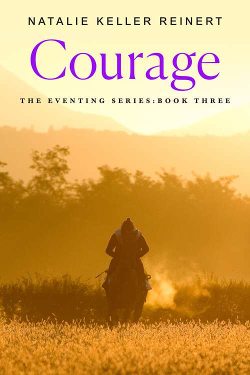 Book cover of Courage: A Novel (The Eventing Series)