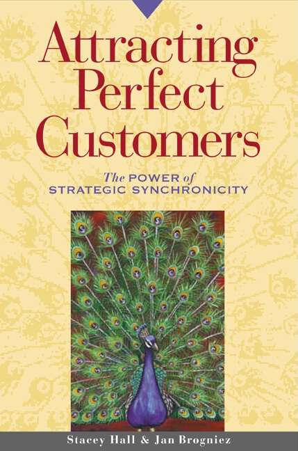 Book cover of Attracting Perfect Customers: The Power of Strategic Synchronicity