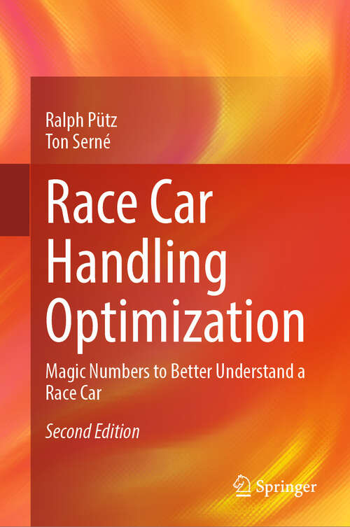 Book cover of Race Car Handling Optimization: Magic Numbers to Better Understand a Race Car (Second Edition 2025)