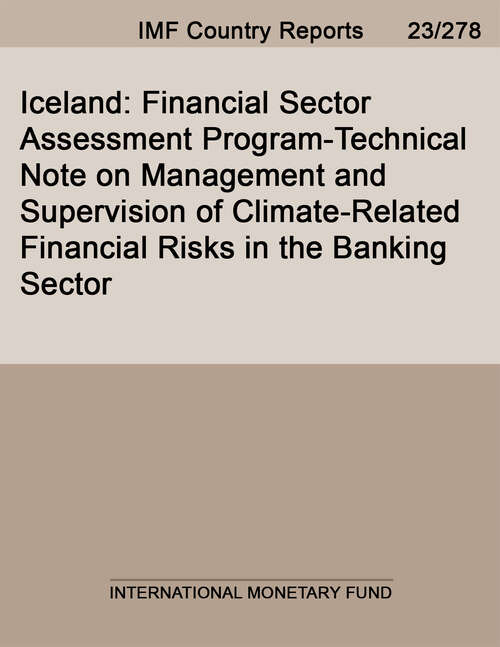 Book cover of Iceland: Financial Sector Assessment Program-Technical Note on Management and Supervision of Climate-Related Financial Risks in the Banking Sector