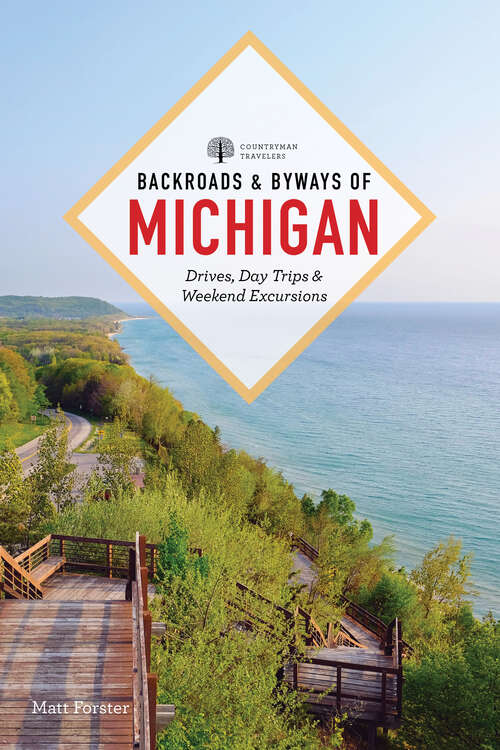 Book cover of Backroads & Byways of Michigan (Fourth) (Backroads And Byways Ser. #0)