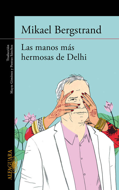 Book cover of Las manos más hermosas de Delhi