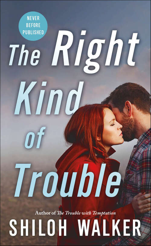 Book cover of The Right Kind of Trouble (McKays Series)