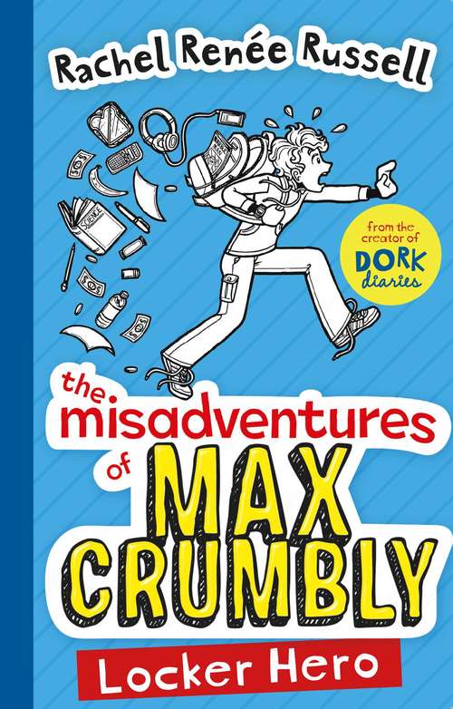 Book cover of The Misadventures of Max Crumbly: Locker Hero