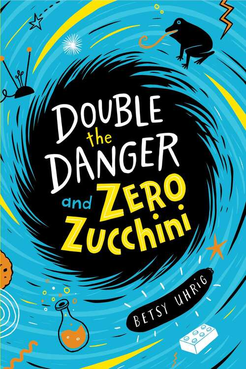 Book cover of Double the Danger and Zero Zucchini