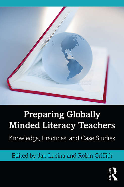Book cover of Preparing Globally Minded Literacy Teachers: Knowledge, Practices, and Case Studies