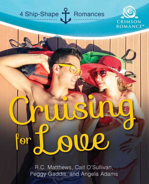 Cruising for Love: 4 Shipshape Romances