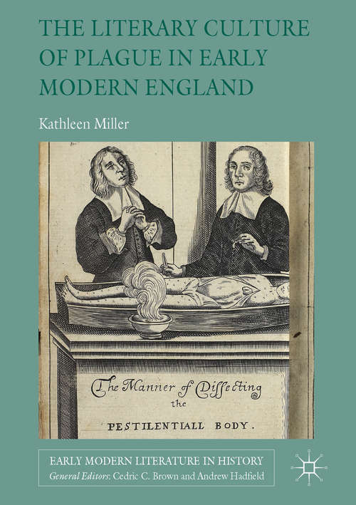 The Literary Culture of Plague in Early Modern England