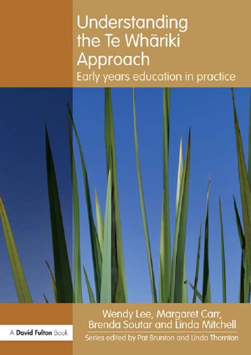 Understanding the Te Whariki Approach: Early years education in practice