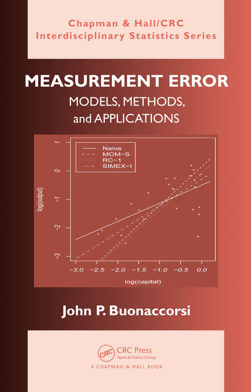 Book cover of Measurement Error: Models, Methods, and Applications (Chapman & Hall/CRC Interdisciplinary Statistics)