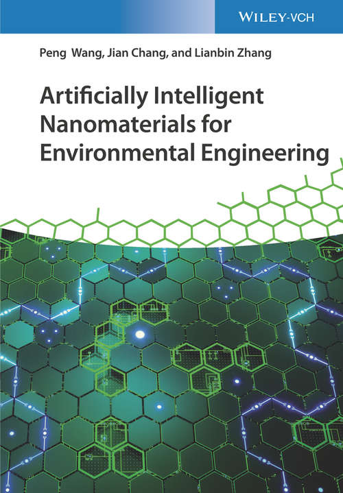 Artificially Intelligent Nanomaterials for Environmental Engineering: For Environmental Engineering