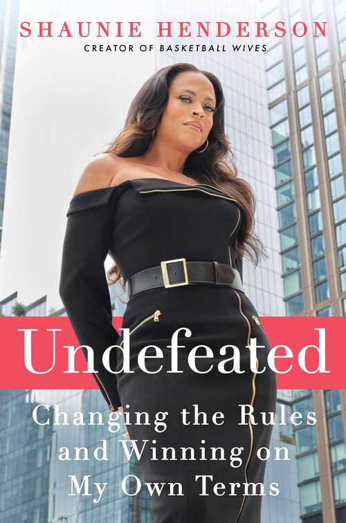 Book cover of Undefeated: Changing the Rules and Winning on My Own Terms