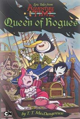 Queen of Rogues (Epic Tales from Adventure time)