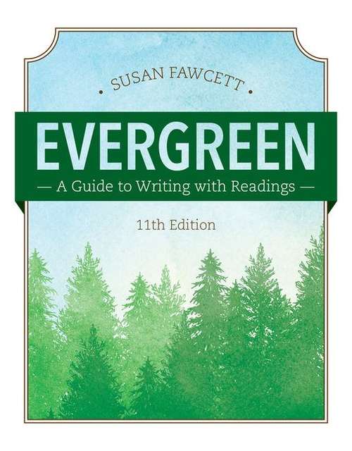 Book cover of Evergreen : A Guide To Writing With Readings (Eleventh Edition)