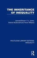 The Inheritance of Inequality (Routledge Library Editions: Inequality #2)