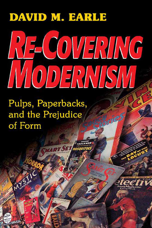 Book cover of Re-Covering Modernism: Pulps, Paperbacks, and the Prejudice of Form