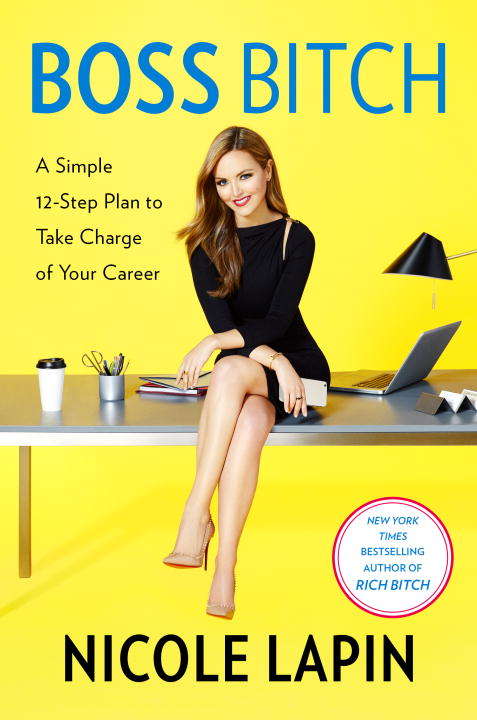 Book cover of Boss Bitch: A Simple 12-Step Plan to Take Charge of Your Career
