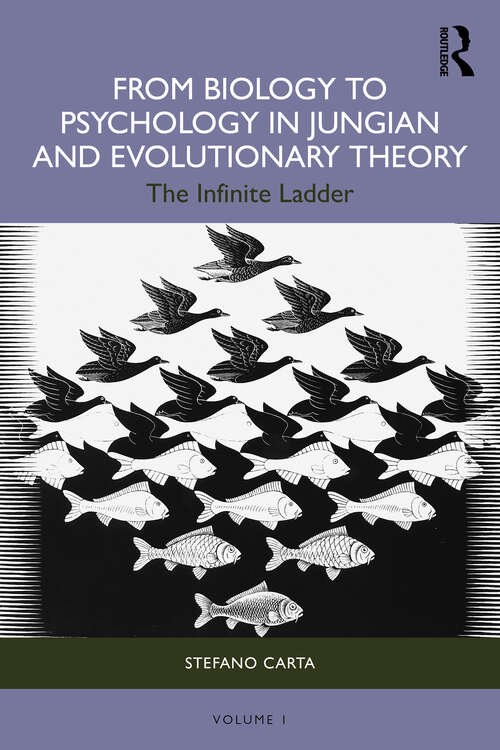 Book cover of From Biology to Psychology in Jungian and Evolutionary Theory: The Infinite Ladder (1)