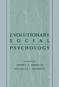 Evolutionary Social Psychology