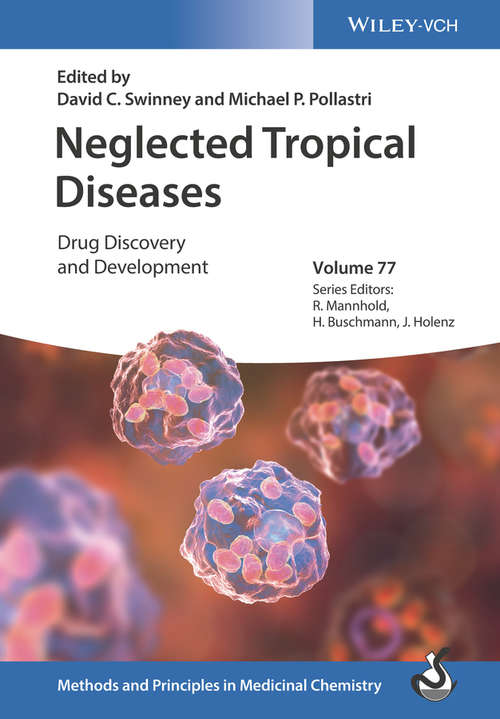 Neglected Tropical Diseases: Drug Discovery and Development (Methods and Principles in Medicinal Chemistry)