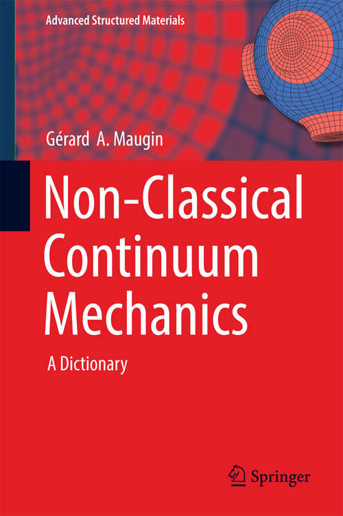 Book cover of Non-Classical Continuum Mechanics: A Dictionary (1st ed. 2017) (Advanced Structured Materials #51)