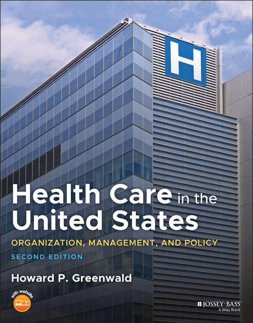 Book cover of Health Care in the United States: Organization, Management, and Policy (2)