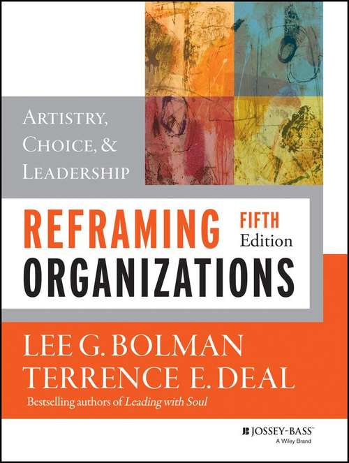 Book cover of Reframing Organizations: Artistry, Choice, and Leadership