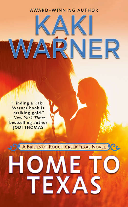 Book cover of Home to Texas (Brides of Rough Creek Texas, The #2)