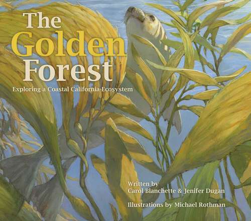 Book cover of The Golden Forest: Exploring a Coastal California Ecosystem