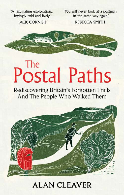 Book cover of The Postal Paths: Rediscovering Britain’s Forgotten Trails And The People Who Walked Them