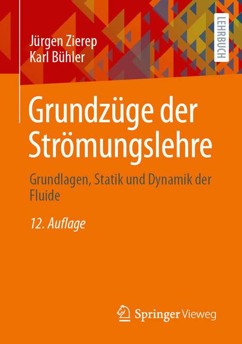 Book cover of Grundzüge der Strömungslehre: Grundlagen, Statik und Dynamik der Fluide (12. Aufl. 2023)