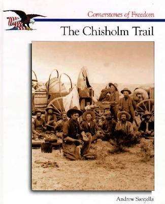 Book cover of The Chisholm Trail (Cornerstones of Freedom)