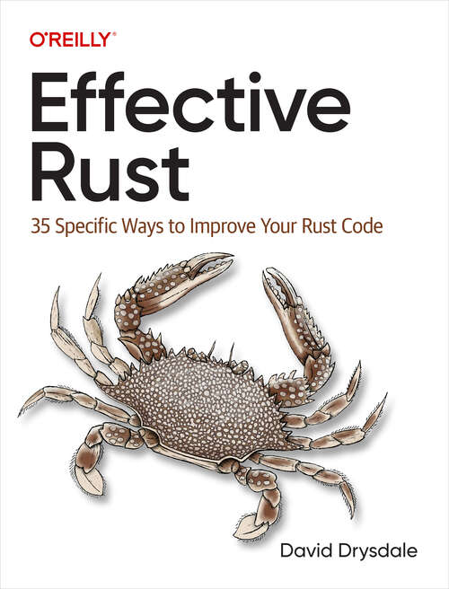 Book cover of Effective Rust: 35 Specific Ways to Improve Your Rust Code (1)