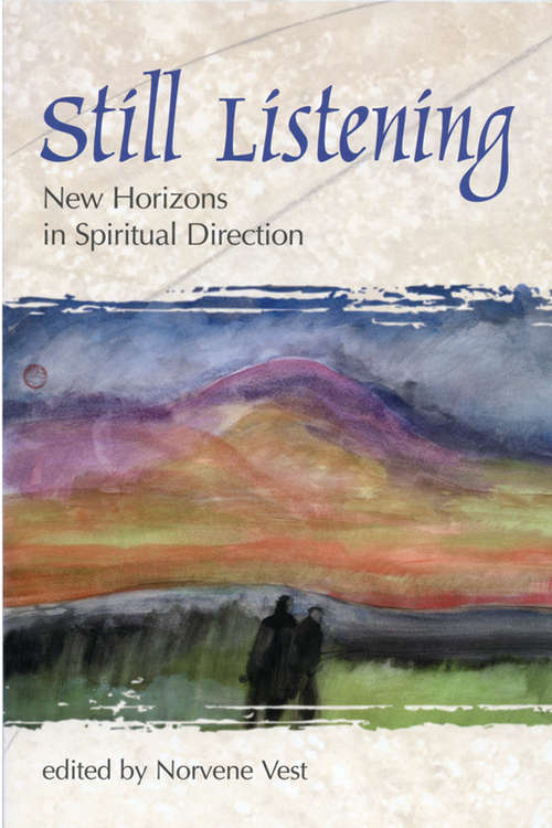 Book cover of Still Listening: New Horizons in Spiritual Direction