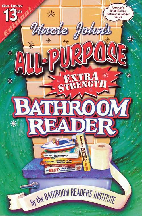 Book cover of Uncle John's All-Purpose Extra Strength Bathroom Reader