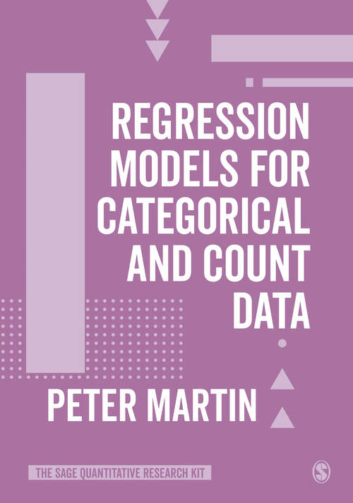 Regression Models for Categorical and Count Data (The SAGE Quantitative Research Kit)