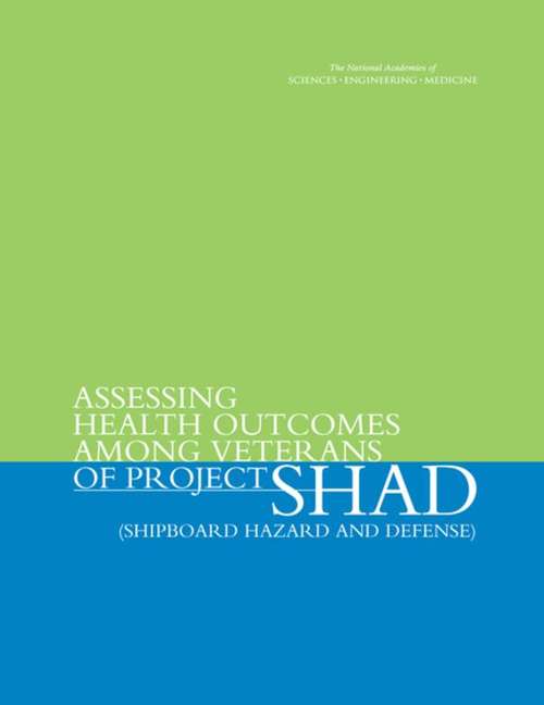 Book cover of Assessing Health Outcomes Among Veterans of Project SHAD (Shipboard Hazard and Defense)