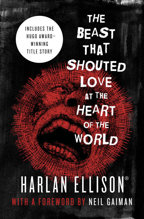 The Beast That Shouted Love at the Heart of the World: Stories