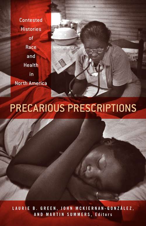 Precarious Prescriptions: Contested Histories of Race and Health in North America